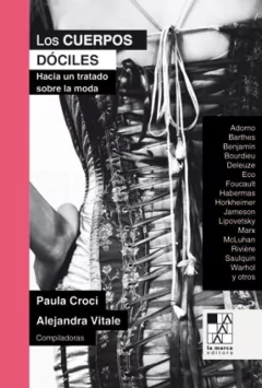 Los cuerpos dóciles Hacia un tratado sobre la moda