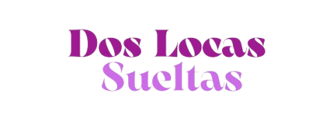 Dos Locas Sueltas