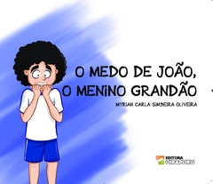 O Medo de João, o Menino Grandão