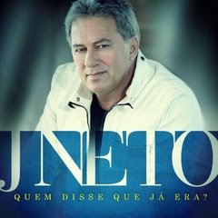 CD J NETO QUEM DISSE QUE JÁ ERA CÓD. 20436