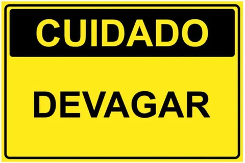 Placa de Cuidado Devagar