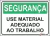 Placa de Use Material Adequado Ao Trabalho