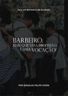 E-book - Barbeiro. Mais que uma profissão, uma vocação!