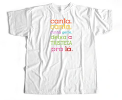 Camiseta Algodão Frase Deixe a Tristeza pra La - comprar online