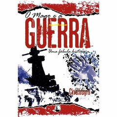 Mago e a Guerra - Uma Fabula Historica