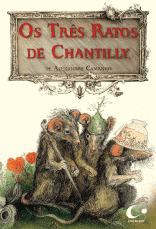 Três Ratos de Chantilly, Os