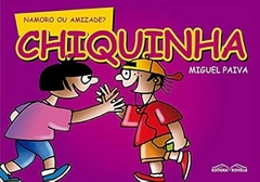 Chiquinha: Namoro ou Amizade