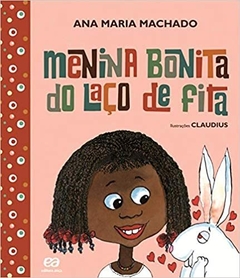 Menina Bonita do Laço de Fita - Coleção Barquinho de Papel