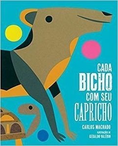 Cada Bicho com seu Capricho