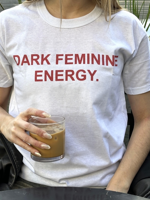 Remera S y L DARK FEMININE ENERGY