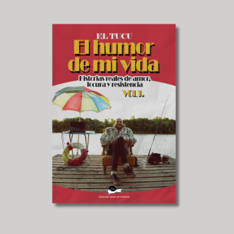 El humor de vida. Historias reales de amor, locura y resistencia. Vol. 1 - comprar online