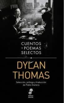 CUENTOS Y POEMAS SELECTOS - DYLAN THOMAS - EDHASA