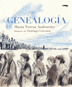 GENEALOGÍA - MARÍA TERESA ANDRUETTO - LIBROS DEL ZORRO ROJO