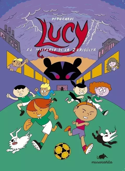 LUCY. EL MISTERIO DE ZARIGÜEYA - PITUCARDI - MUSARAÑITA