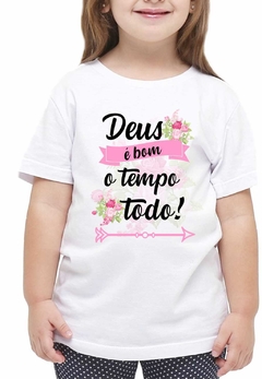 Camiseta Infantil Branca Deus é Bom