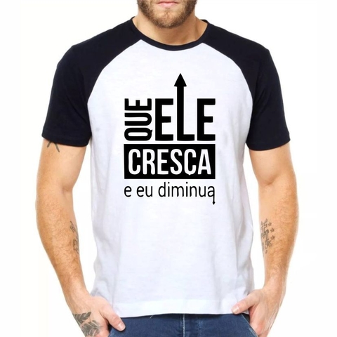 Camiseta manga preta Unissex Que Ele Cresça e eu diminua