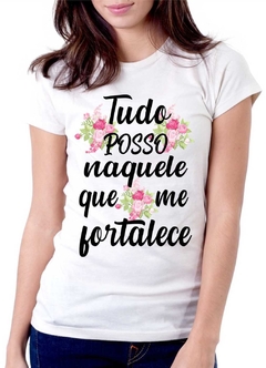 Baby Look Branca Tudo posso naquele que me fortalece