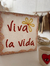 Cuadro “Viva la Vida” - comprar online