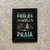 Quadro Preto A5 - Vida Melhor Praia