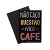 Imã - Não faço questão faço café - comprar online