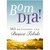Bom Dia! 365 Mensagens - Bianca Toledo