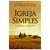 Igreja Simples - Thom S. Rainer