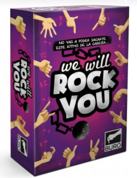 We will rock you