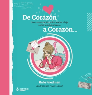 De Corazón a Corazón. Una conversación entre madre e hija sobre la adolescencia.