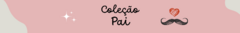 Banner da categoria Coleção Pai