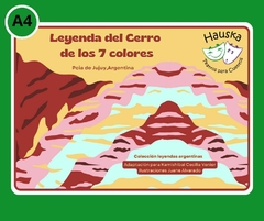 A4 Cuento tamaño A4 (chico) Título "La leyenda del Cerro de los 7 colores"