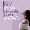 Guia prático de Reiki para Gestantes
