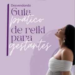 Guia prático de Reiki para Gestantes