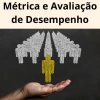 Métrica e Avaliação de Desempenho