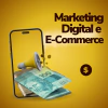 Marketing Digital e E-Commerce