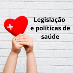 Legislação e Políticas de Saúde