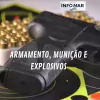 ARMAMENTO, MUNIÇÃO E EXPLOSIVOS