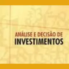 Análise e Decisão de Investimentos