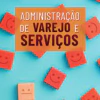 Administração de varejo e serviços
