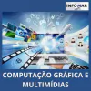 COMPUTAÇÃO GRÁFICA E MULTIMÍDIAS