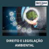 DIREITO E LEGISLAÇÃO AMBIENTAL
