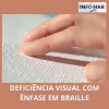 DEFICIÊNCIA VISUAL COM ÊNFASE EM BRAILLE