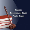 Direito Processual Civil- Parte Geral