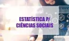 Estatística aplicada às ciências sociais