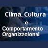 Clima, Cultura e Comportamento Organizacional