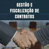 Gestão e fiscalização de contratos
