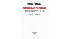 SEXUALIDAD Y POLITICA. ESCRITOS Y ENTREVISTAS 1978-1984 - NOVEDAD - FOUCAULT MICHEL - CUENCO DE PLATA