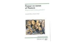 PENSAR EN TORNO AL NUMEN. RELIGACION DESDE LA AMERICA PROFUNDA II - ALEJANDRO BLANCO ARAUJO (COMP). - EDICIONES DEL SIGNO en internet