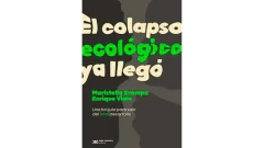 EL COLAPSO ECOLOGICO YA LLEGO - VIALE ENRIQUE - SIGLO XXI EDITORES ARGENTINA