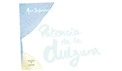 POTENCIA DE LA DULZURA - DUFOURMANTELLE ANNE - NOCTURNA EDICIONES en internet