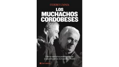 LOS MUCHACHOS CORDOBESES COMO SE CONSTRUYO UN PERONISMO DIFERENTE (Y QUE PODRIA APORTAR A LA ARGENTINA DEL FUTURO) - ZAPATA FEDERICO - CAPITAL INTELECTUAL